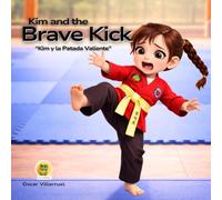 Kim and the Brave Kick - DUOKIDS: Kim y la Patada Valiente - A bilingual story about perseverance, confidence, and never giving up