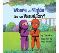 Kim Ann Where Do Ninjas Go on Vacation? Book - Paperback Kim Ann Multicolor