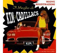 Kim Dei Cadillacs - The Best of...