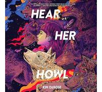 Kim DeRose Hear Her Howl Hardback Book Kim DeRose Multicolor