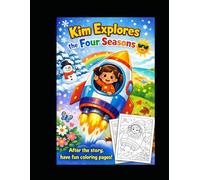 Kim Explores The Four Seasons (Kim's Adventures)