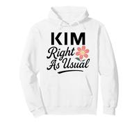 Kim Flower Name Right As Usual Mother Wife Kimberly Cute Pullover Hoodie