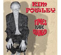 Kim Fowley - Times Have Changed