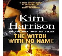 Kim Harrison The Witch With No Name Paperback Book Kim Harrison Multicolor