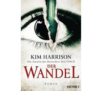 Kim Harrison Vaness Der Wandel: Ein Hollows-Roman 14 (Rachel Morgan (Paperback)