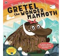 Kim Hillyard Gretel the Wonder Mammoth Paperback Book Kim Hillyard Multicolor