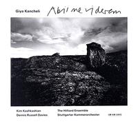 Kim Kashkashian - Kancheli: Abii Ne Viderem, Morning Prayers, Evening Prayers