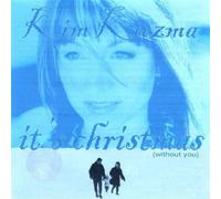 Kim Kuzma - It's Christmas Without You CD