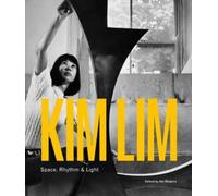 Kim Lim : Space, Rhythm & Light