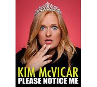 Kim McVicar: Please Notice Me