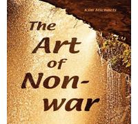 Kim Michaels The Art of Non-War Paperback Book Kim Michaels Multicolor