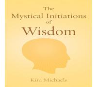 Kim Michaels The Mystical Initiations of Wisdom Paperback Book Kim Michaels Multicolor