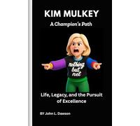 Kim Mulkey: A Champion’s Path: Life, Legacy, and the Pursuit of Excellence