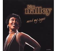 KIM NALLEY - Need My Sugar