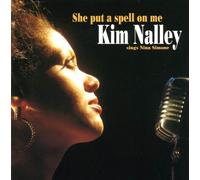 Kim Nalley - She Put a Spell on Me: Kim Nal
