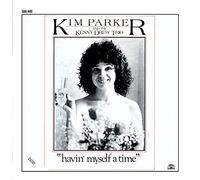 Kim Parker - Havin' Myself A Time