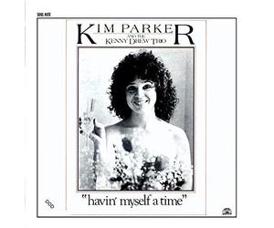 Kim Parker - Havin' Myself A Time