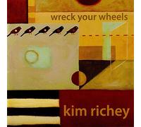 Kim Richey - Wreck Your Wheels