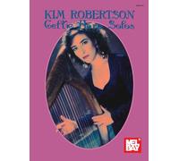 Kim Robertson Celtic Harp Solos (Mel Bay Presents)