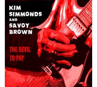 Kim Simmonds & Savoy Brown - Devil To Pay