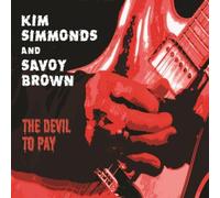 KIM SIMMONDS & SAVOY BROWN: DEVIL TO PAY - CD