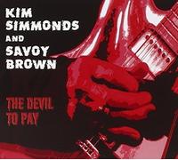 Kim Simmonds & Savoy Brown - The Devil To Pay [New CD]
