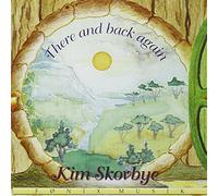 Kim Skovbye - There And Back Again