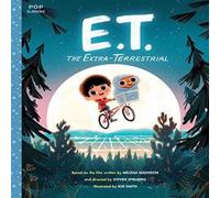 Kim Smith E.T. the Extra-Terrestrial: The Classic Illustrated Storybook Hardback Kim Smith Multicolor