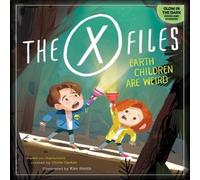Kim Smith The X-Files: Earth Children Are Weird Hardback Book Kim Smith Multicolor