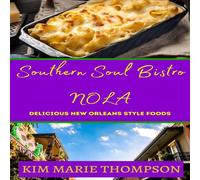 Kim Thompson SOUTHERN SOUL BISTRO NOLA Paperback Book Kim Thompson Multicolor
