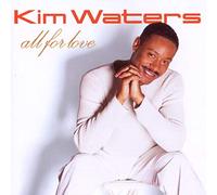 Kim Waters - All for Love