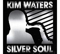 Kim Waters - Sliver Soul