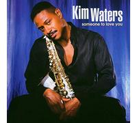 Kim Waters - Someone to Love You