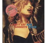 Kim Wilde - Kim Wilde: I Can't Say Goodbye - 7"