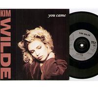 KIM WILDE - YOU CAME - 7 inch vinyl / 45