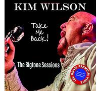Kim Wilson - Take Me Back! [12" VINYL]