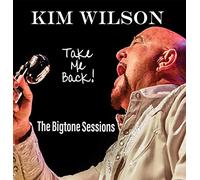 Kim Wilson - Take Me Back