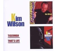 Kim Wilson - Tigerman /That's Life 2CD (New)