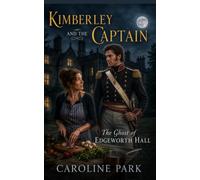 Kimberley and The Captain: The Ghost of Edgeworth Hall
