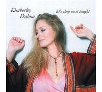 Kimberley Dahme - Let's Sleep On It Tonight