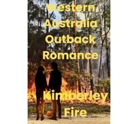 Kimberley Fire: Western Australia Outback Romance