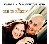 Kimberly & Alberto Rivera - He Is Risen