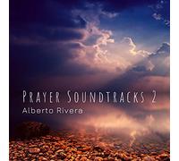 Kimberly and Alberto Rivera - Prayer Soundtracks 2