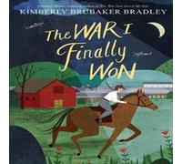 Kimberly Brubaker Bradley War I Finally Won Paperback Book Kimberly Brubaker Bradley Multicolor