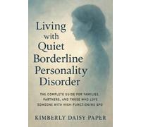 Kimberly Daisy Pape Living with Quiet Borderline Personality Disorde (Paperback)