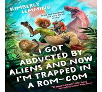 Kimberly Lemming I Got Abducted by Aliens & Now I'm Trapped in a Rom-Com Kimberly Lemming Multicolor
