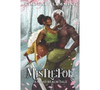 Kimberly Lemming Mistlefoe: A Mead Realm Tale: Mead Mishaps 1.5 Paperback Book Kimberly Lemming Multicolor