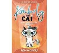 Kimberly the Cat, The Collection, Books 1-4: Family-friendly middle-grade fiction. (Kimberly the Cat Series. Funny Christian Adventure, for kids ages 8 to 12.)