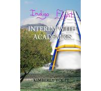 Kimberly Vogel Indigo Flight: Interim with Academics Paperback Book Kimberly Vogel Multicolor