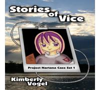 Kimberly Vogel Stories of Vice: Project Nartana Case Set 1 Paperback Book Kimberly Vogel Multicolor